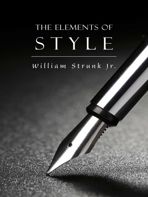 Title details for The Elements of Style by William Strunk, Jr. - Available